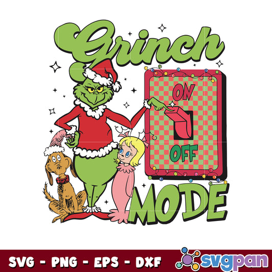 Funny Grinch christmas Mode On Off svg, grinch and friends svg