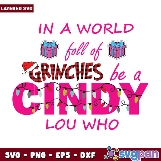 Funny Grinches Be A Cindy Lou Who svg, christmas season​ svg, grinch cartoon svg