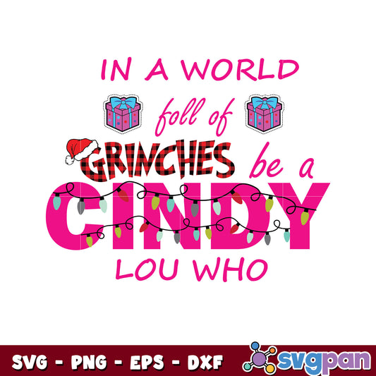 Funny Grinches Be A Cindy Lou Who svg, pink christmas svg, lights christmas svg