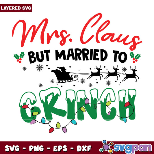 Funny Mrs Claus But Married To The Grinch svg, christmas cookies svg, grinch design svg