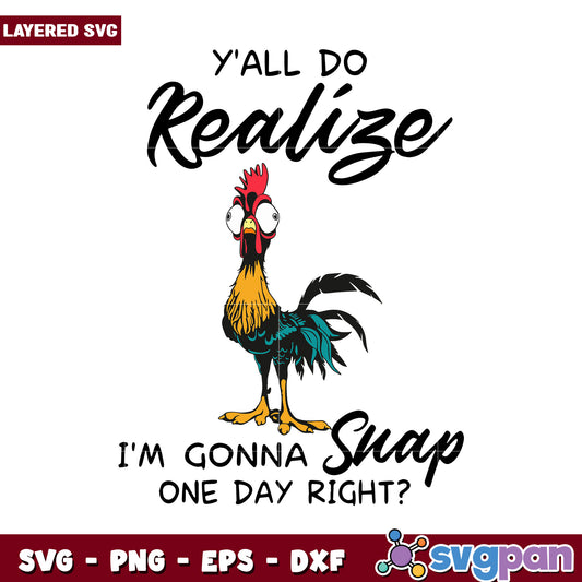 Funny Rooster SVG Design for Crafts, Y'all Do Realize Quote Decor