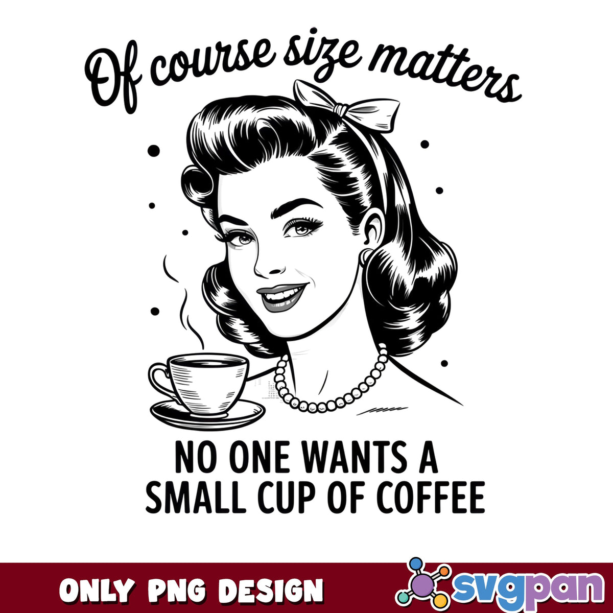 Funny Coffee Quote PNG, Retro Woman Coffee Lover, Sarcastic PNG
