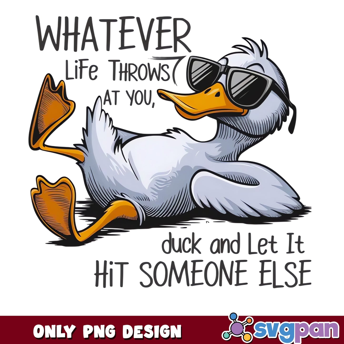Funny Duck Whatever Life Throws PNG, Duck Quote PNG, Humor PNG