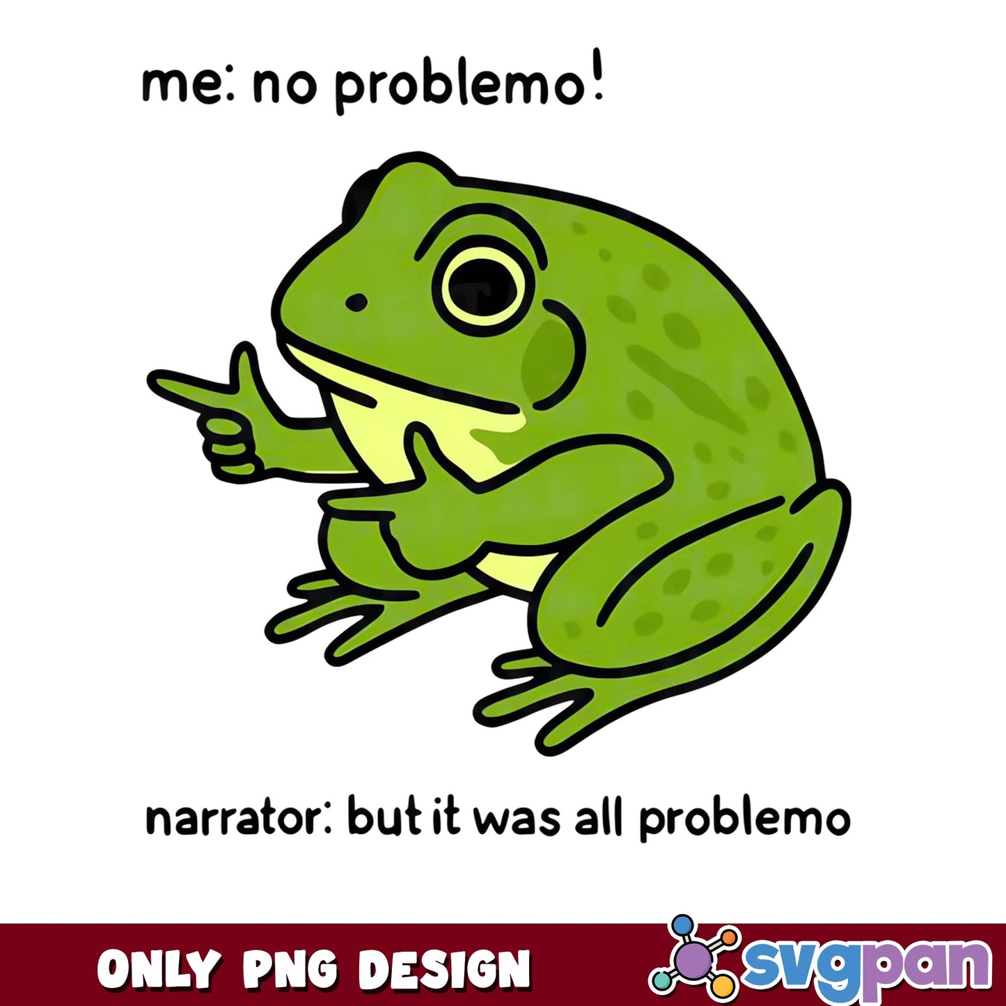 Funny Frog Meme No Problemo PNG, Sarcastic Frog PNG, Humor PNG