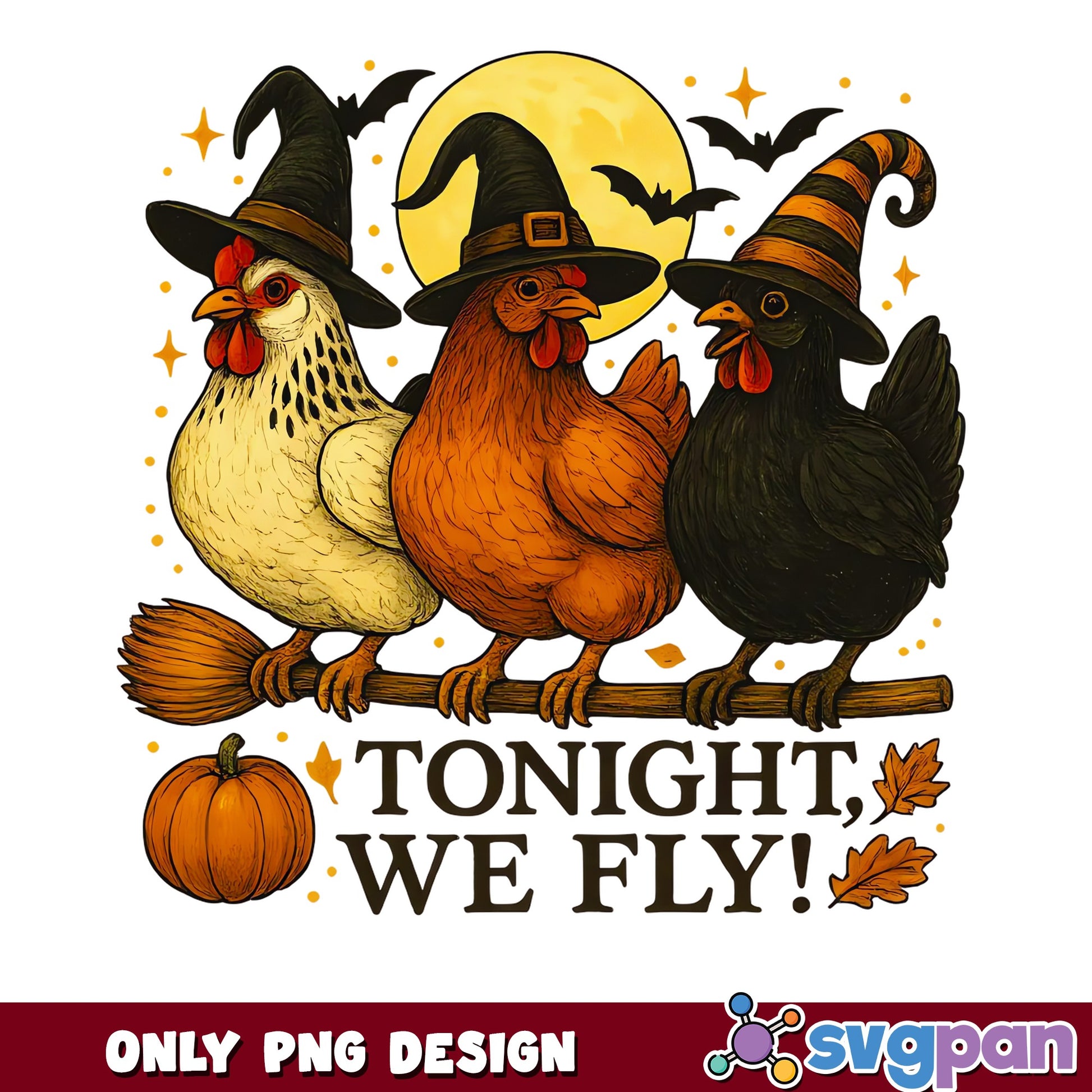 Funny Halloween Chicken Witch PNG, Tonight We Fly PNG, Chicken PNG