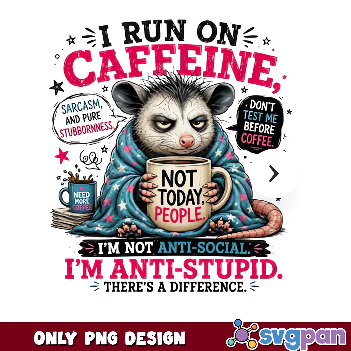 Funny Opossum Caffeine Sarcasm Quote PNG, Anti Social PNG, Coffee Lover PNG