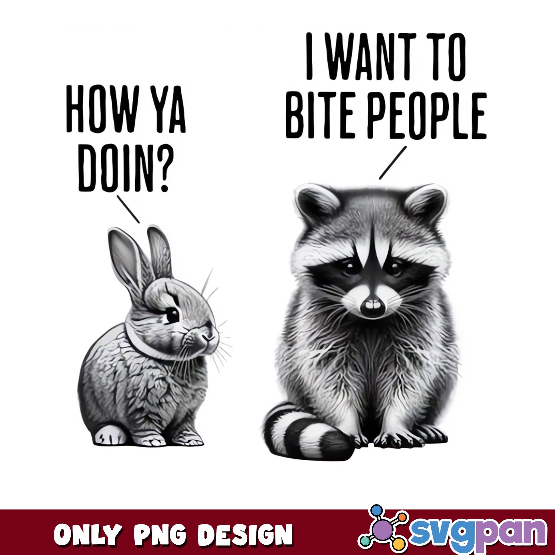 Funny Raccoon And Bunny I Want To Bite People PNG, Sarcastic PNG, Humor PNG