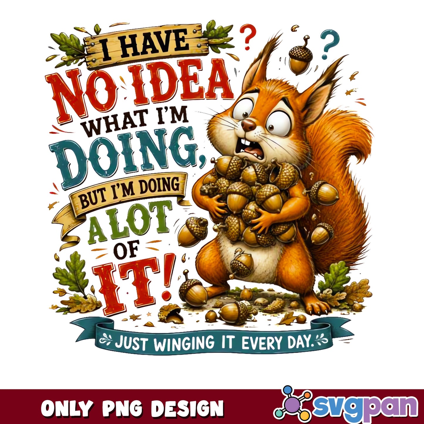 Funny Squirrel No Idea What Im Doing PNG, Sarcastic PNG, Humor Quote PNG