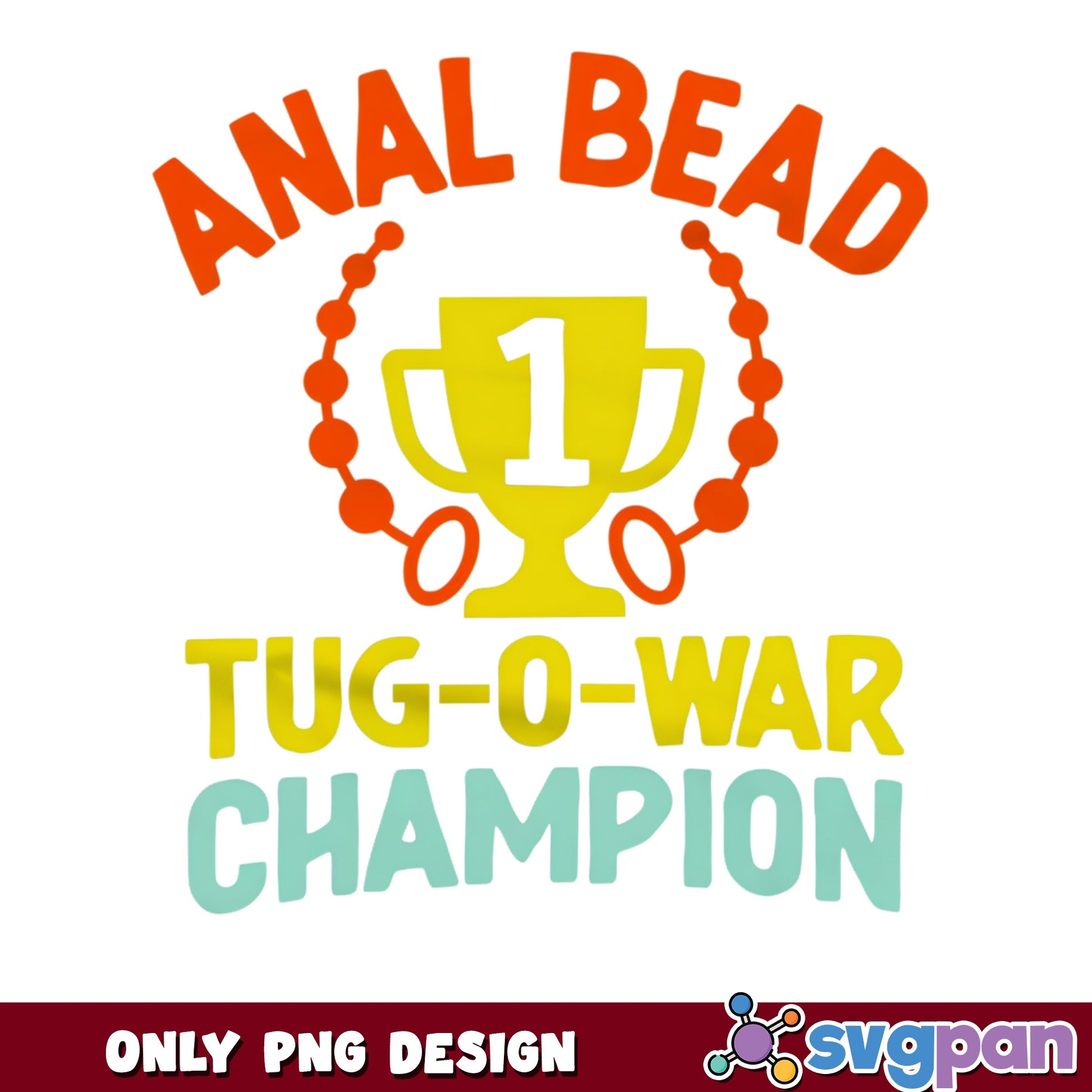 Funny Tug O War Champion PNG, Anal Bead Winner PNG, Adult Humor PNG