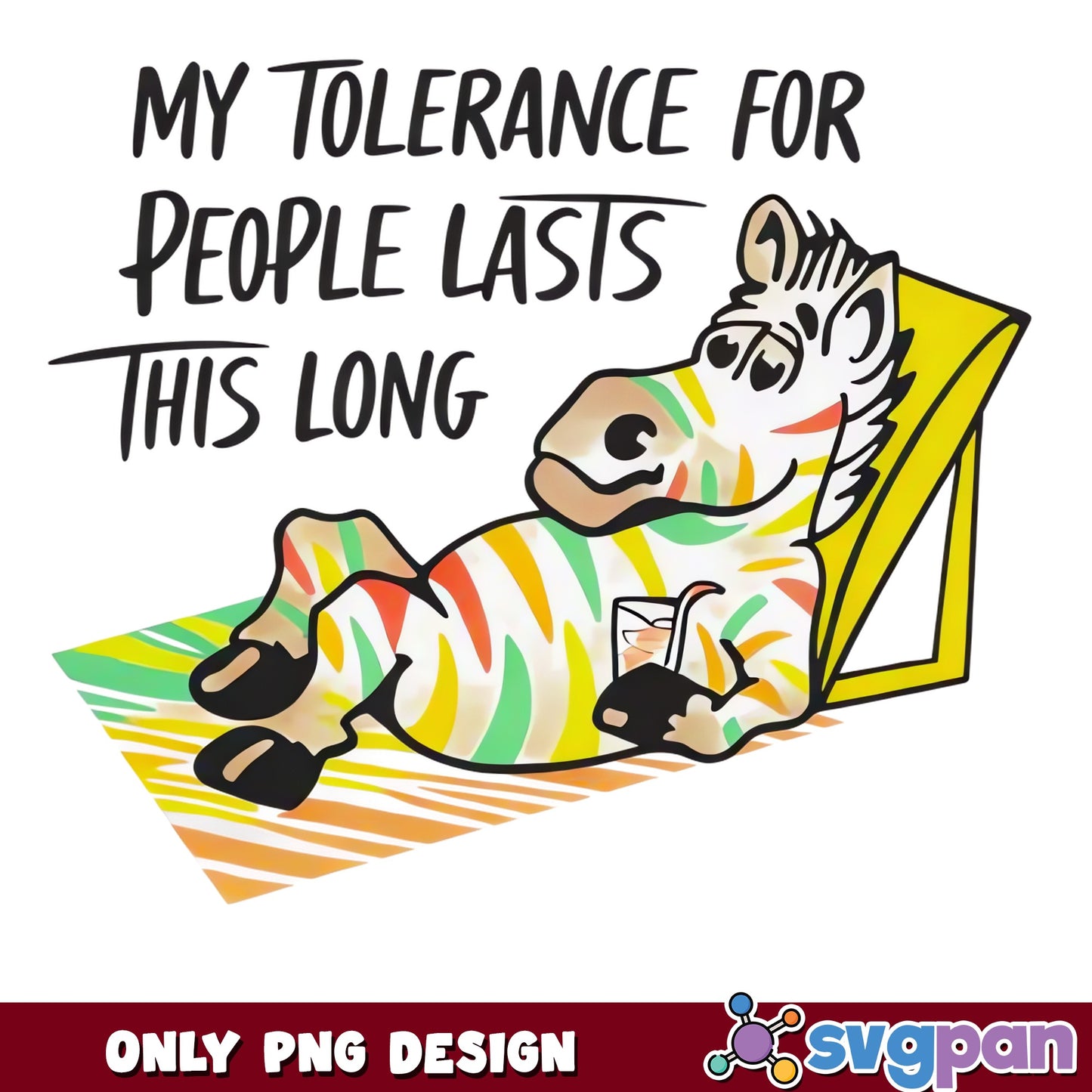Funny Zebra Relaxing PNG, My Tolerance For People PNG, Sarcastic Quote PNG