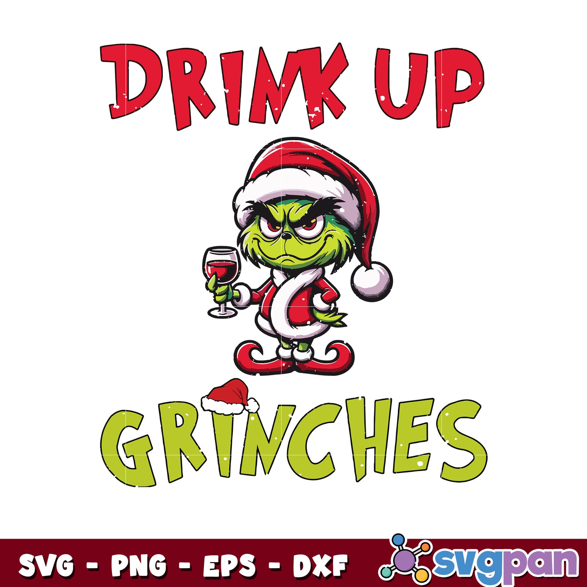 Funny drink up grinches santa christmas vibe svg, drink up grinches​ svg