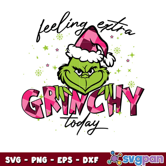 Funny feeling extra grinchy today svg