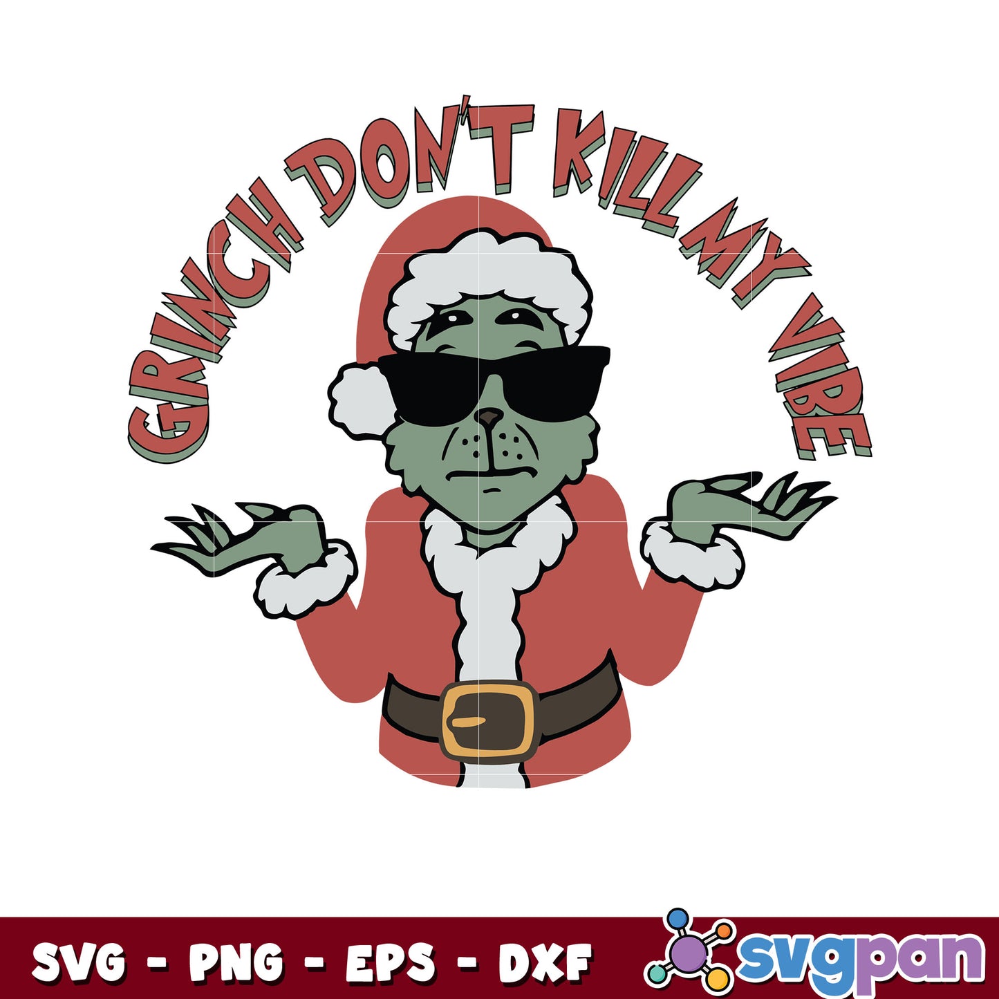 Funny grinch dont kill my vibe svg