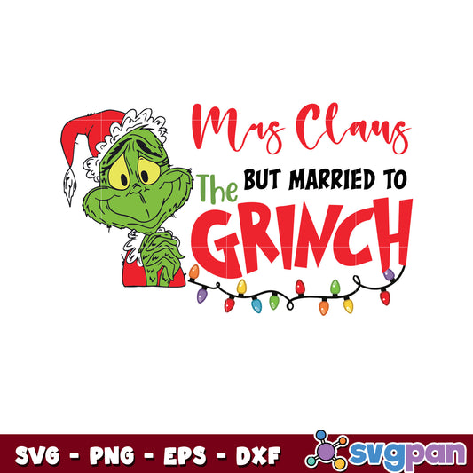 Funny married to the grinch svg