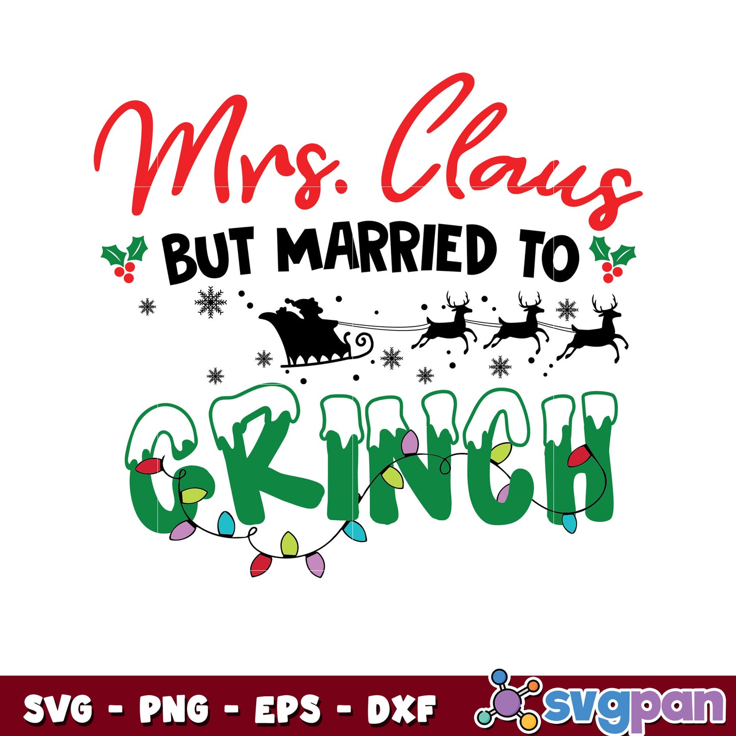 Funny mrs claus but married to the grinch svg, lights svg, merry christmas svg