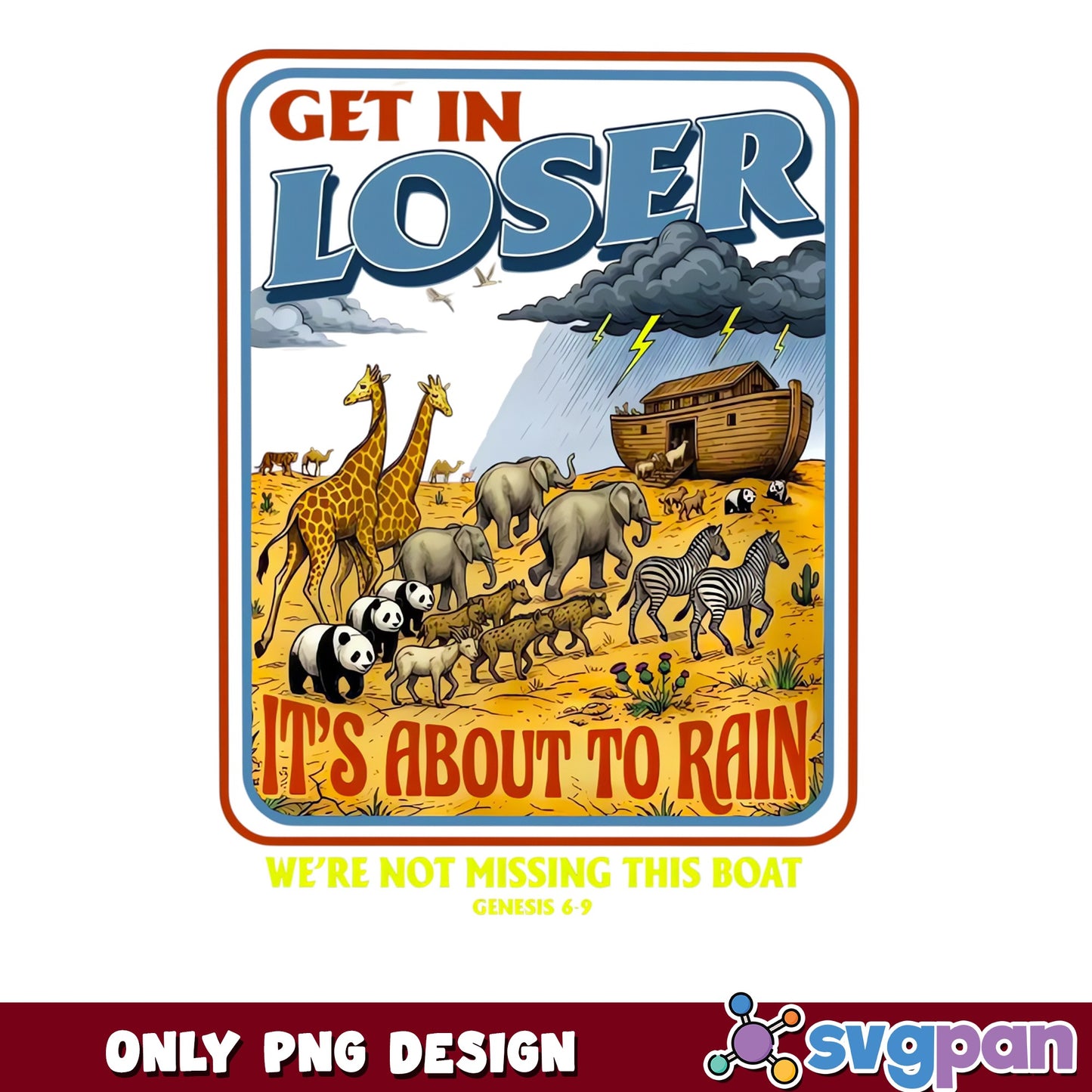Get In Loser Noahs Ark PNG, Funny Christian PNG, Bible PNG