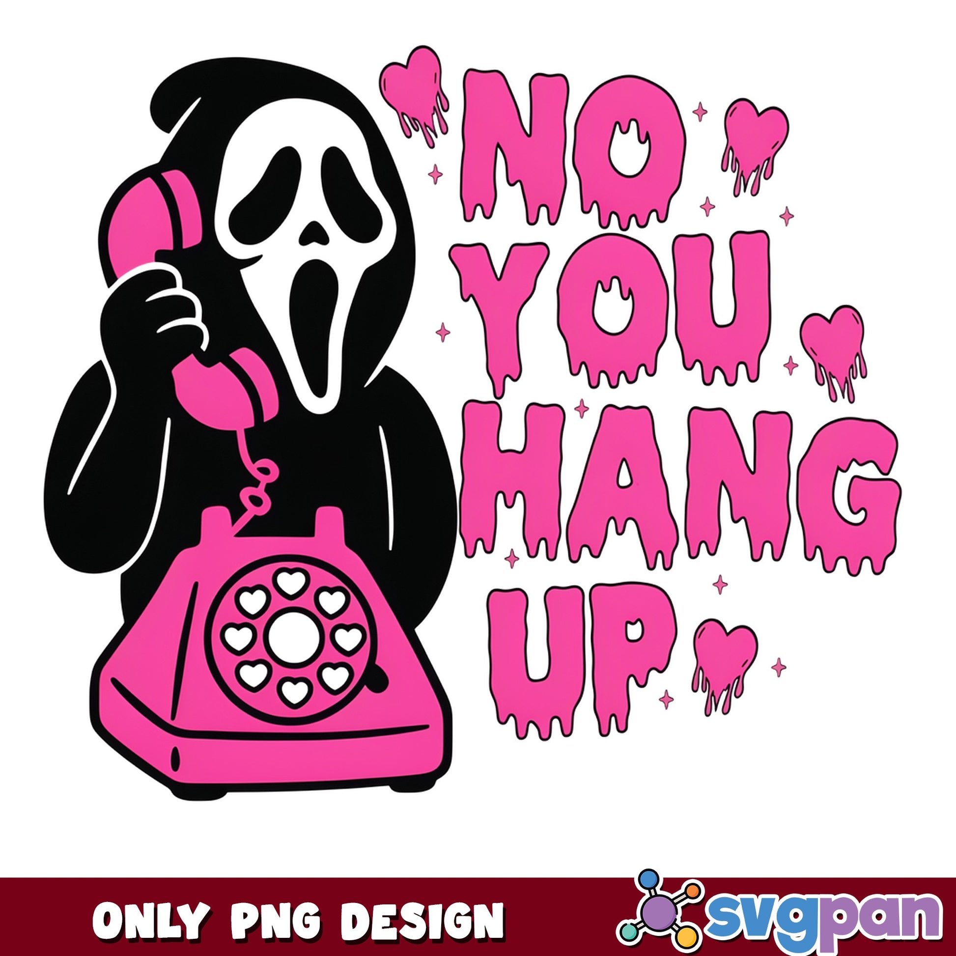 Ghostface No You Hang Up PNG, Valentine Horror PNG, Scream PNG