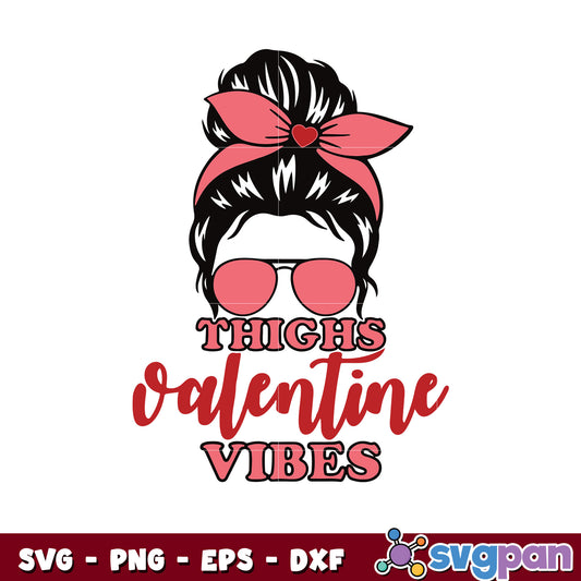Girl head thighs valentine vibes svg, valentine vibe svg