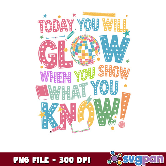 Glow When You Show What You Know PNG