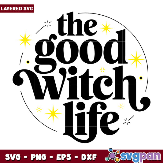 Good Witch Life SVG Design for Magical Home Decor