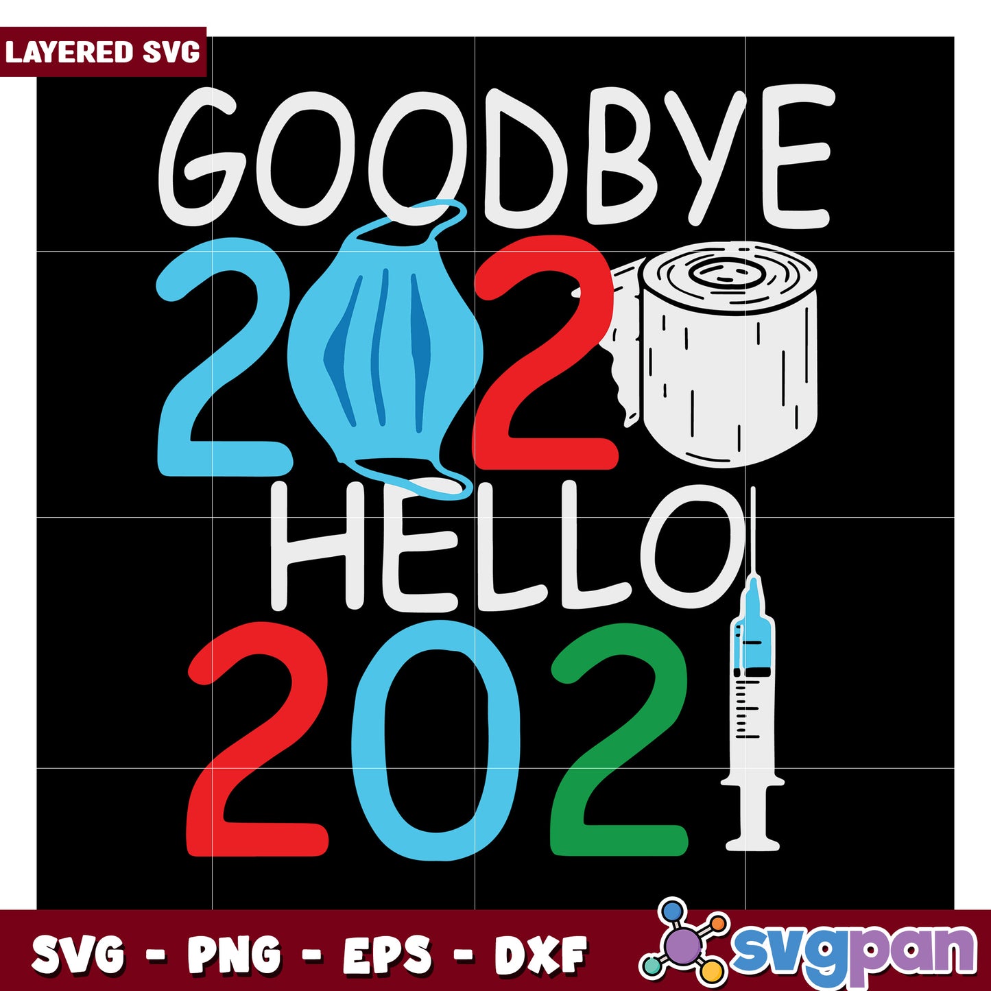 Goodbye 2020 Hello 2021 design, perfect for year transition crafts