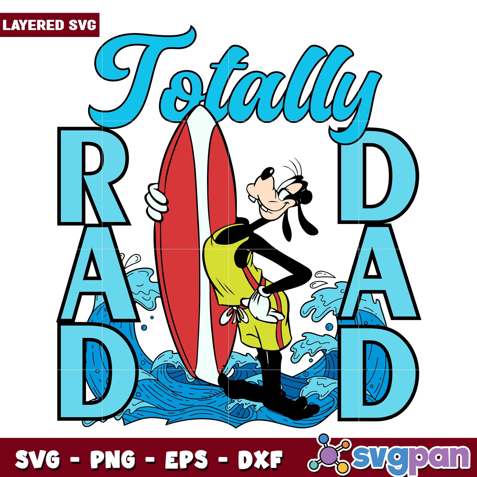 Goofy Totally Rad Dad svg, Disney characters svg, Digital Download