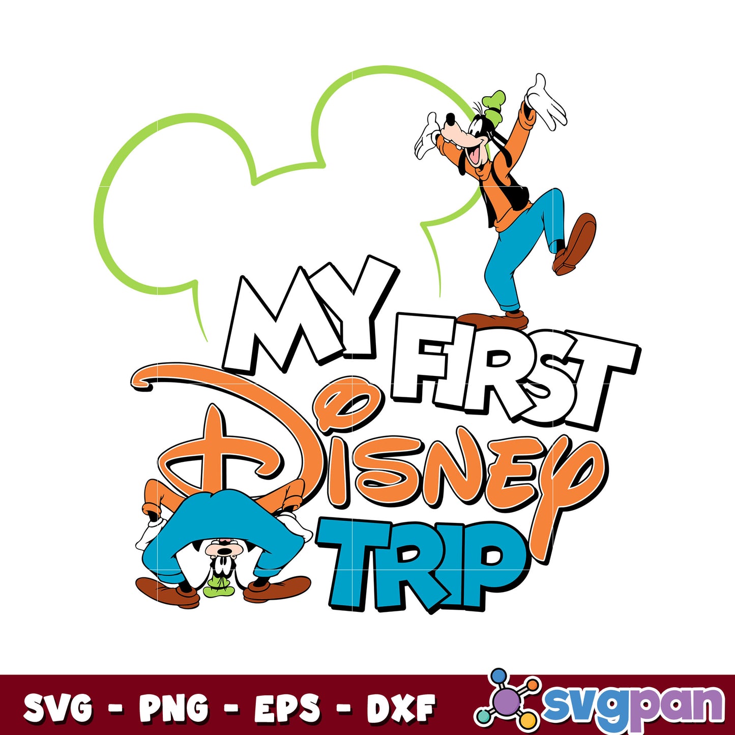 Goofy my First disney trip svg, mickey mouse ears svg, mickey svg