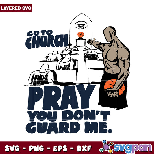 Go to Church, Pray You Don't Guard Me Layered SVG Design