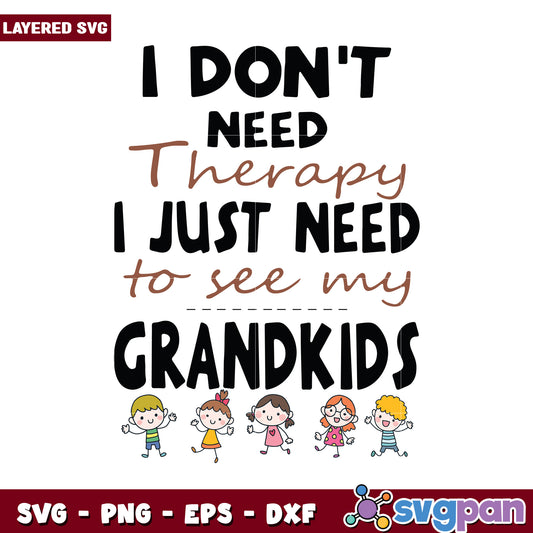Grandkids are the best therapy, layered SVG design for crafters
