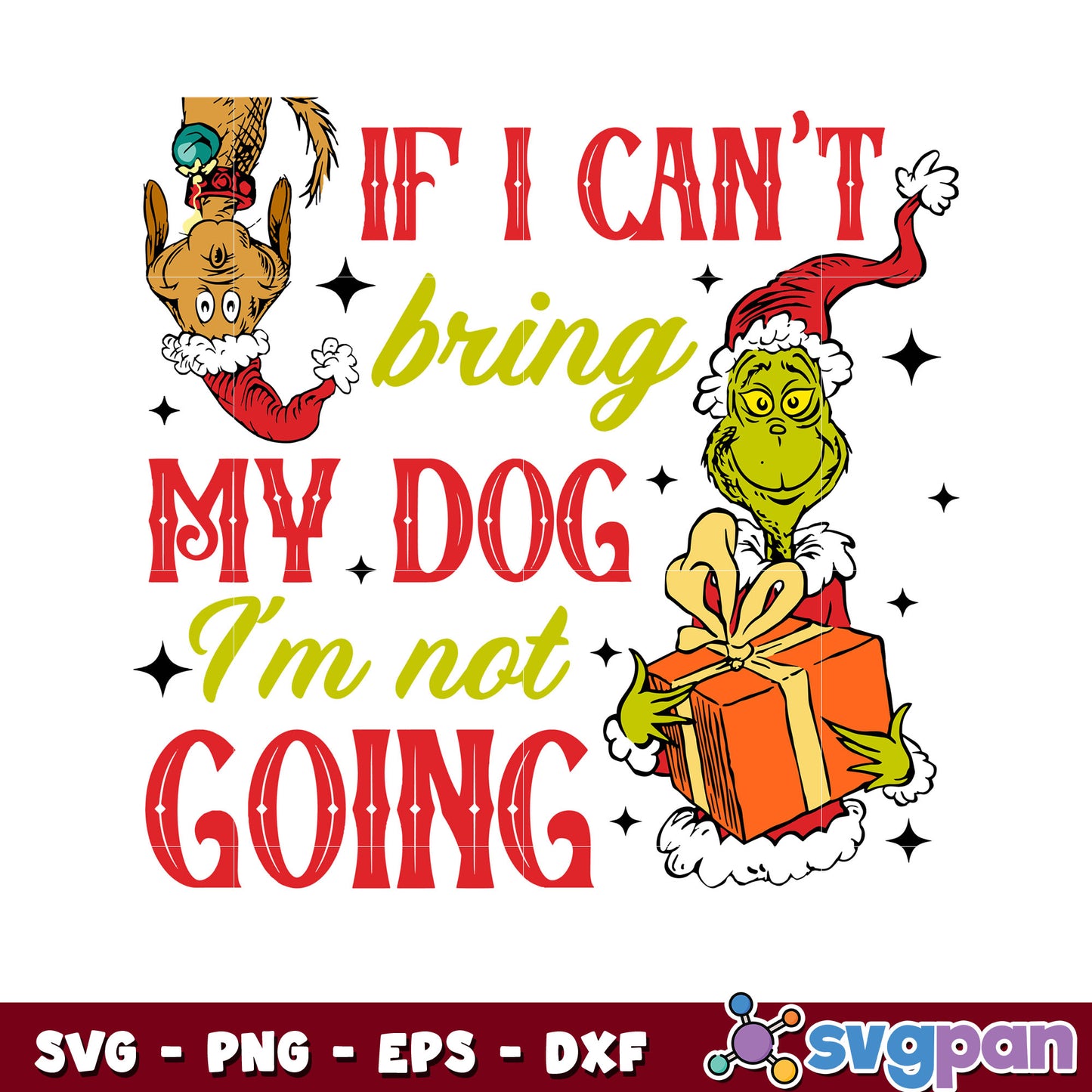 Grinch Max If I Cant Bring My Dog svg, grinch christmas svg