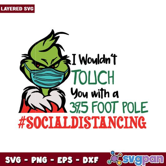 Grinch Social Distancing Quote SVG, Fun Masked Character Design
