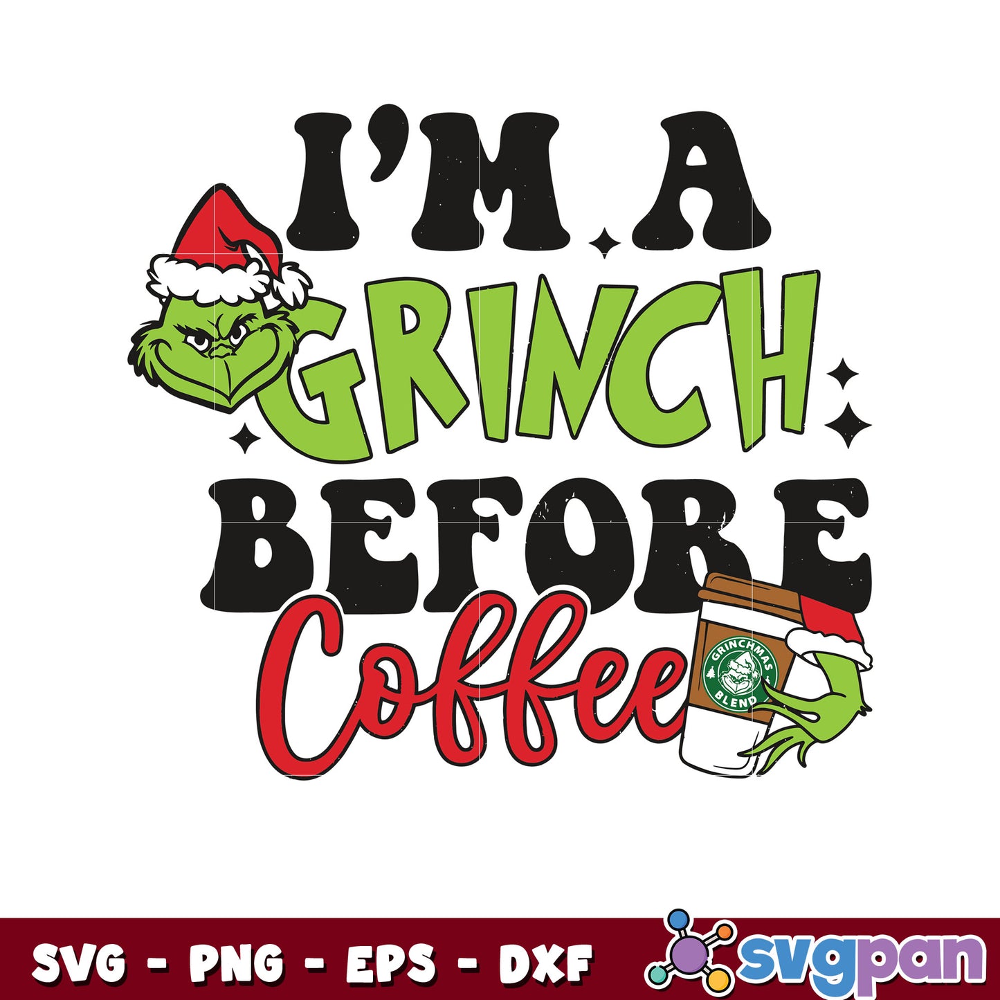 Grinch santa i am grinch before coffee svg