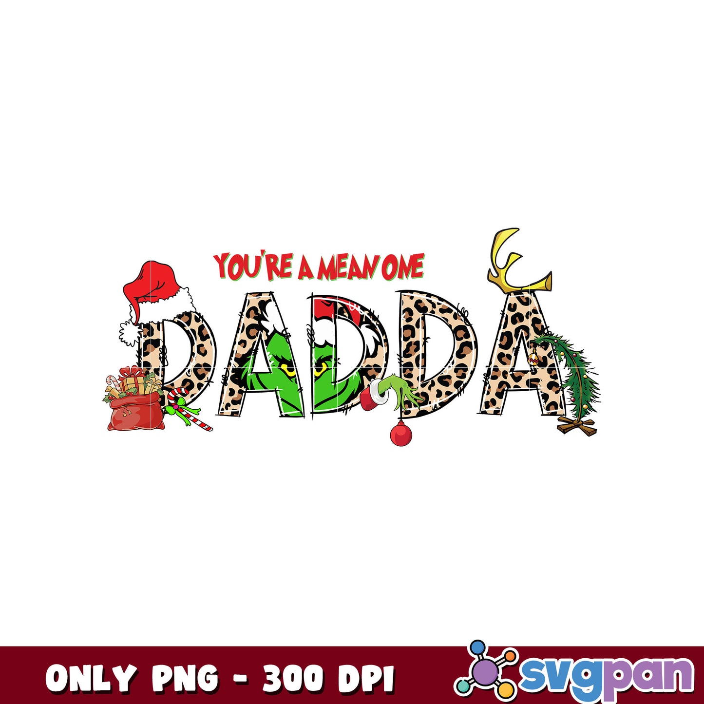 Grinch youre a mean one dadda png