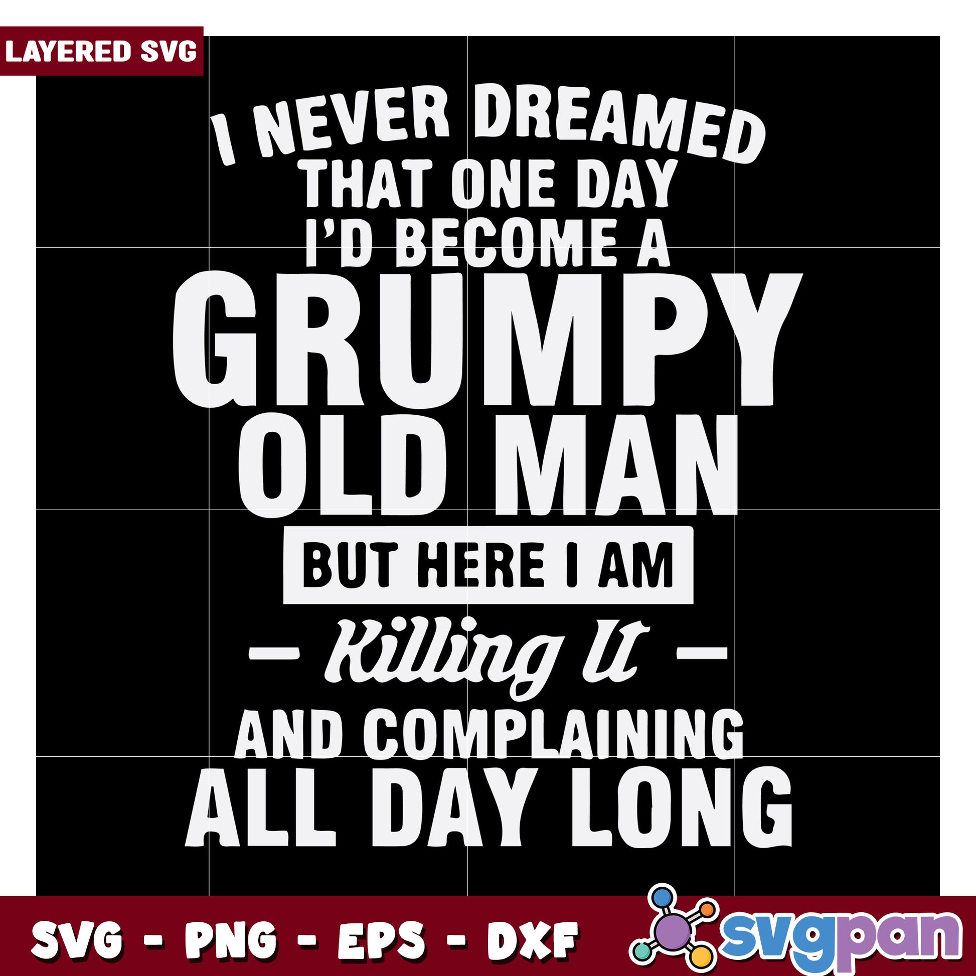 Grumpy Old Man SVG Design, Perfect for Fun Gifts and Decor