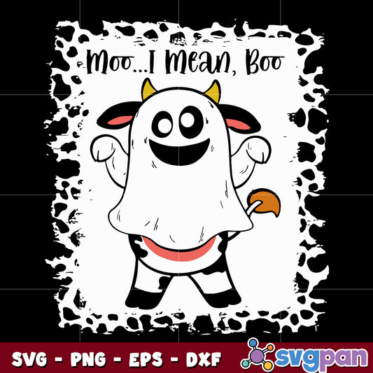 Halloween Moo I Mean Boo Ghost Cow svg