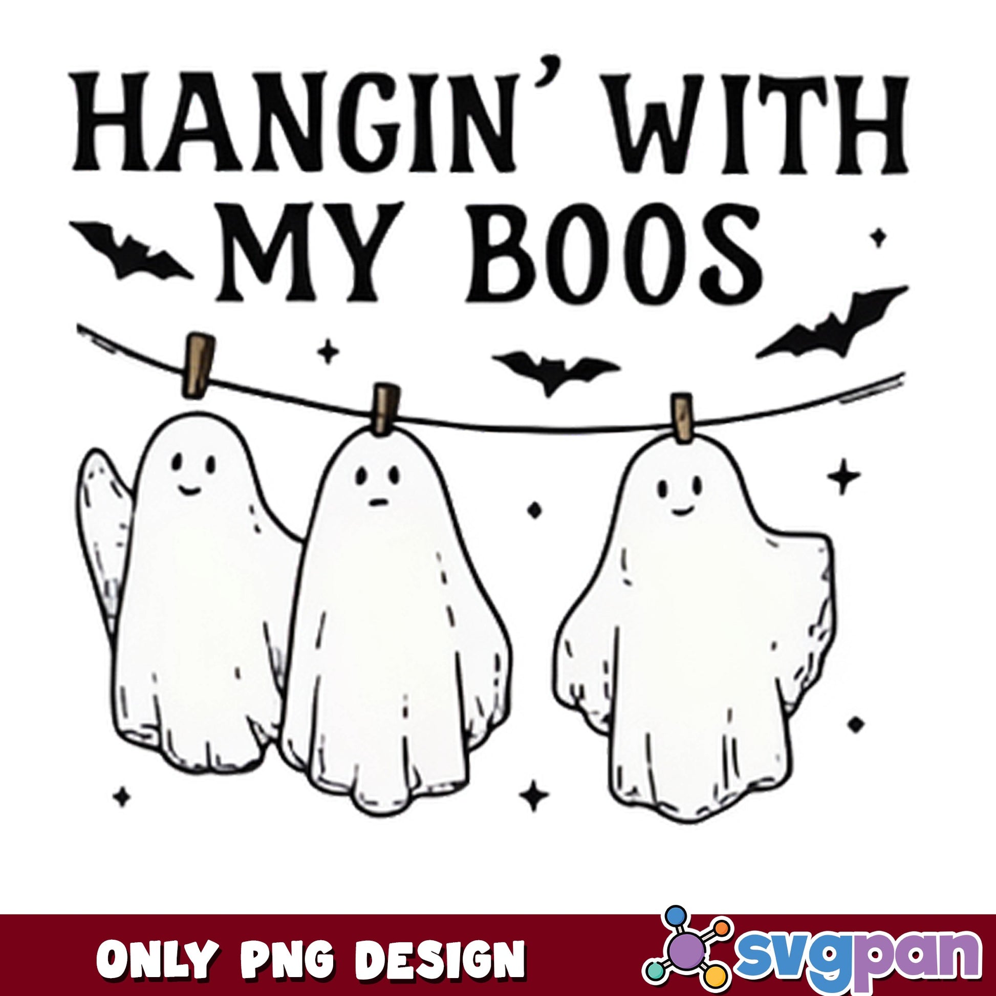 Hangin With My Boos Halloween PNG, Ghost PNG, Halloween PNG