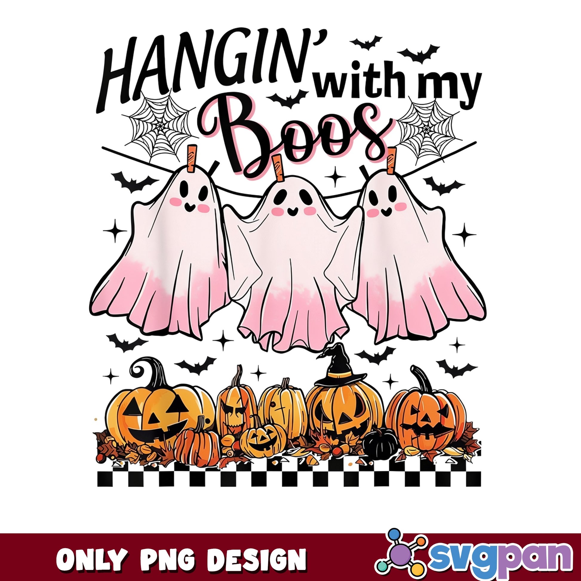 Hangin With My Boos Halloween PNG, Ghost Pumpkin PNG, Halloween PNG