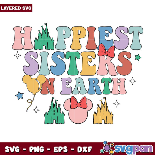 Happiest sister On Earth svg, Disney characters svg, Digital Download