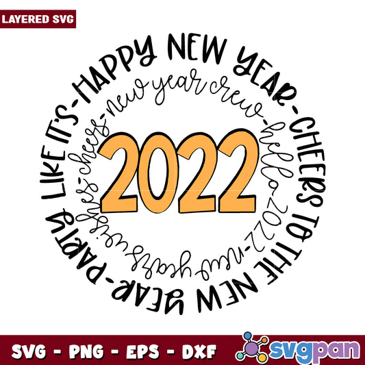 Happy New Year 2022 SVG Design, Celebrate with Fun and Cheer