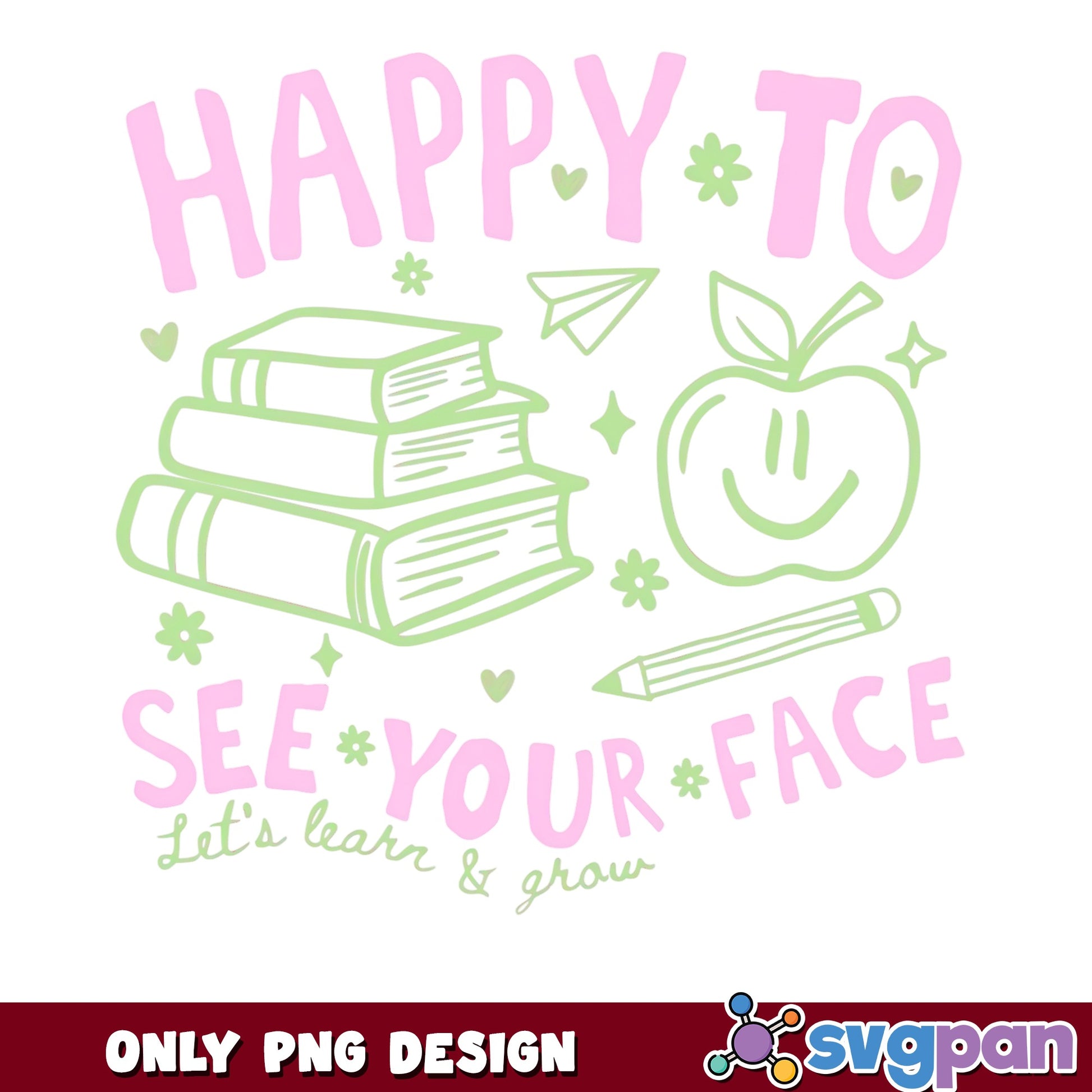 Happy To See Your Face PNG, Cute Teacher Design PNG, Back To School PNG