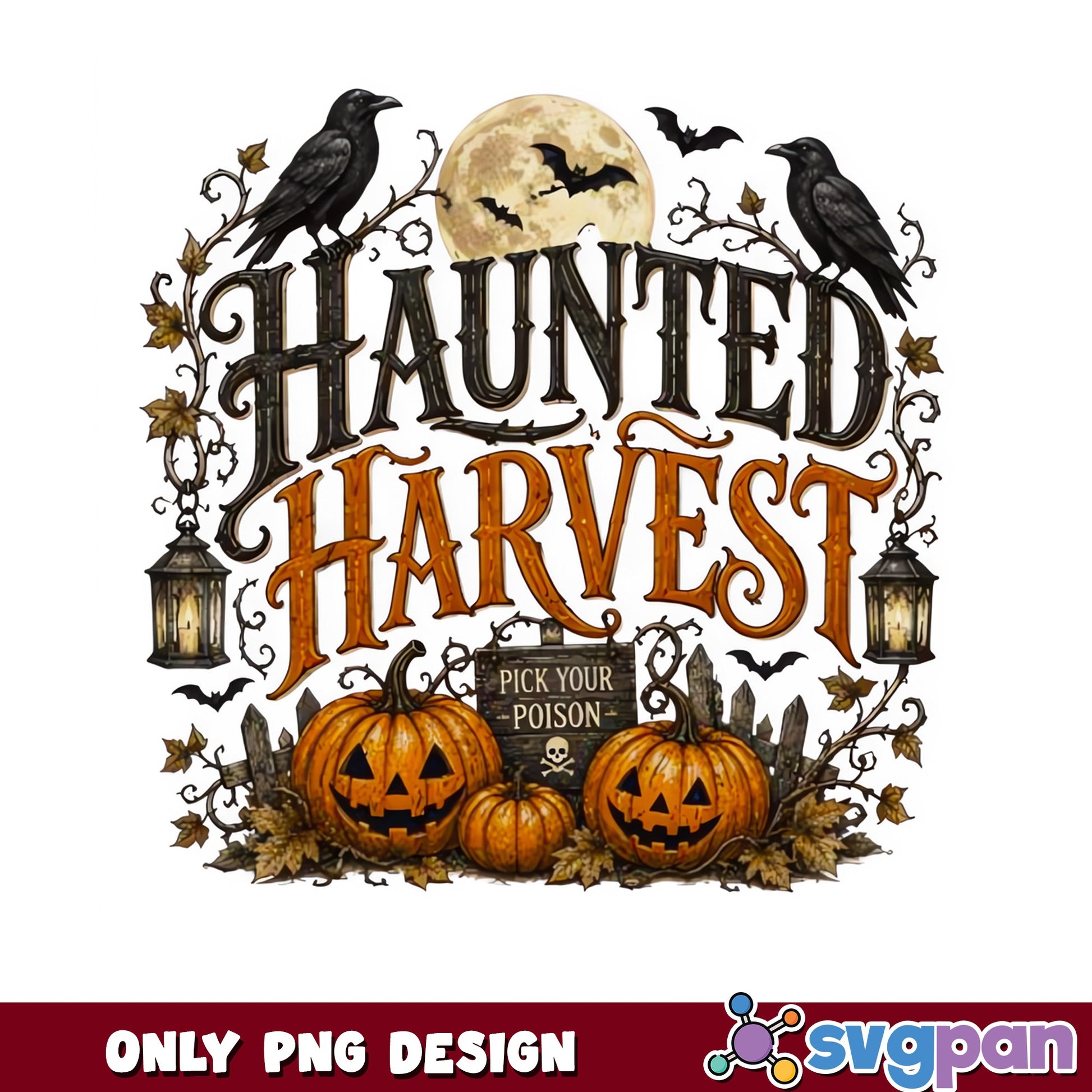 Haunted Harvest Halloween PNG, Pick Your Poison PNG, Pumpkin PNG