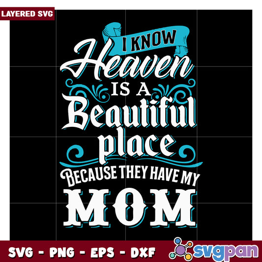 Heaven is a Beautiful Place SVG Design, Perfect for Memorial Projects