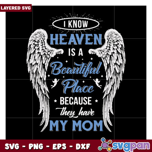 Heaven is a Beautiful Place SVG Design for Moms, Perfect Gift Idea