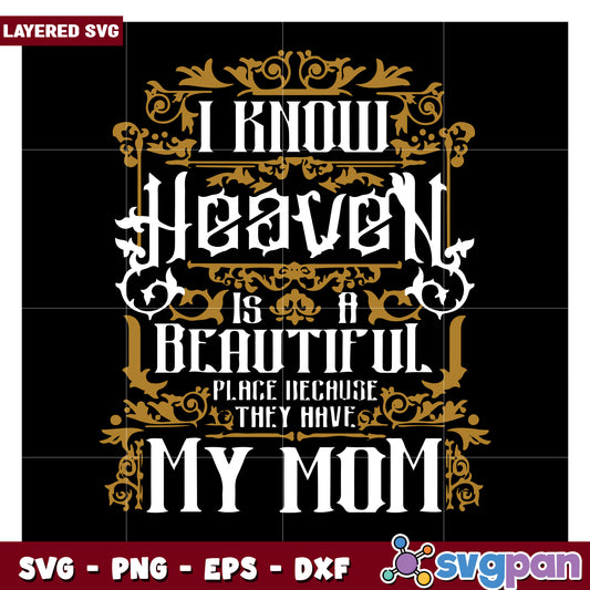 Heaven is a beautiful place with my mom, heartfelt layered SVG design