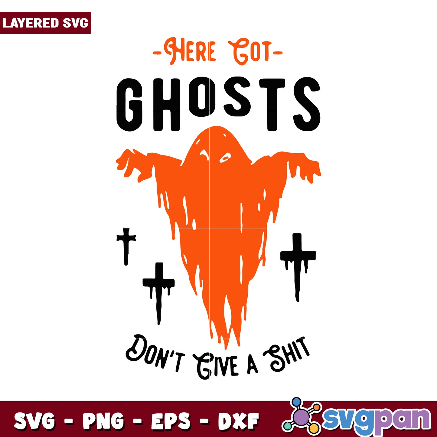 Here Got Ghosts SVG Design, Perfect for Halloween Crafts and Decor