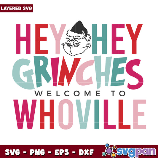 Hey hey grinches svg, grinch svg, grinch image svg