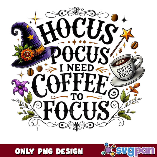 Hocus Pocus Coffee PNG, Witch Hat Halloween PNG, Coffee Lover PNG