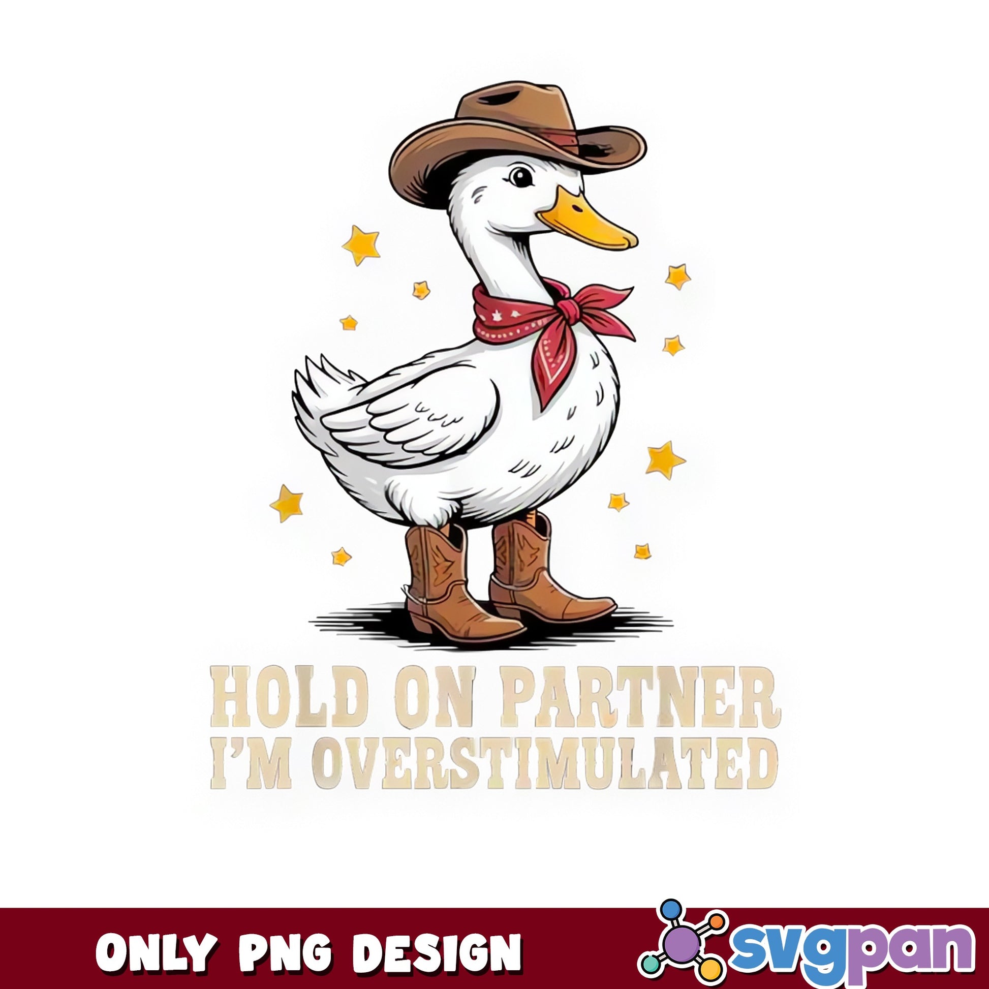 Hold On Partner I'm Overstimulated Duck PNG, Cowboy Duck PNG, Funny Duck PNG