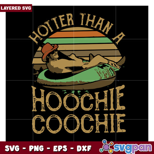Hotter Than a Hoochie Coochie SVG Design for Fun Crafts, Perfect for Summer Projects