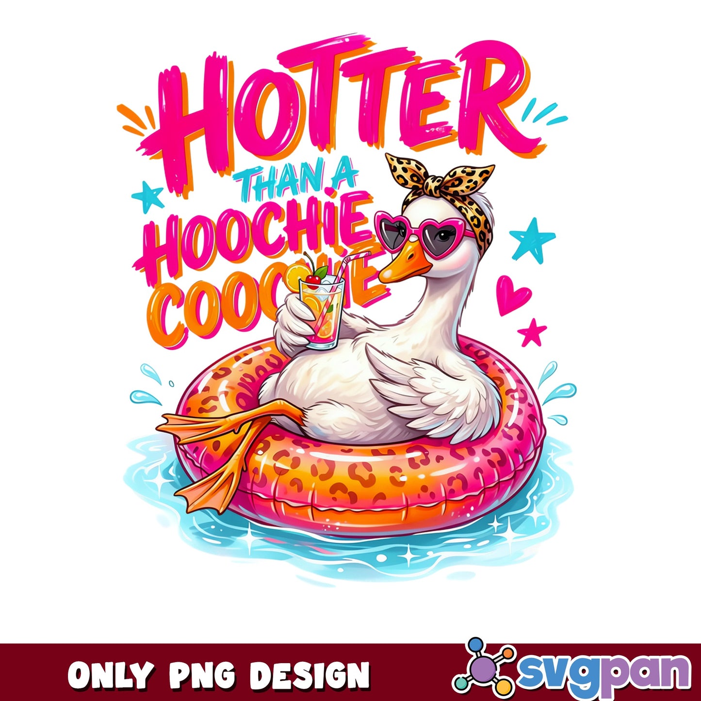 Hotter Than A Hoochie Coochie Duck PNG, Summer PNG, Funny Duck PNG